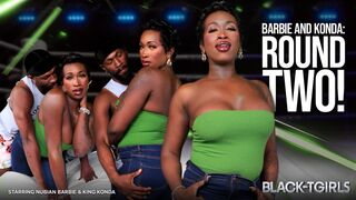 BLACK TGIRLS - Barbie & Konda - Round Two!